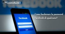 Come hackerare la password Facebook di qualcuno